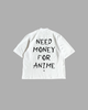 NEED $$ FOR ANIME OVERSIZED TEE