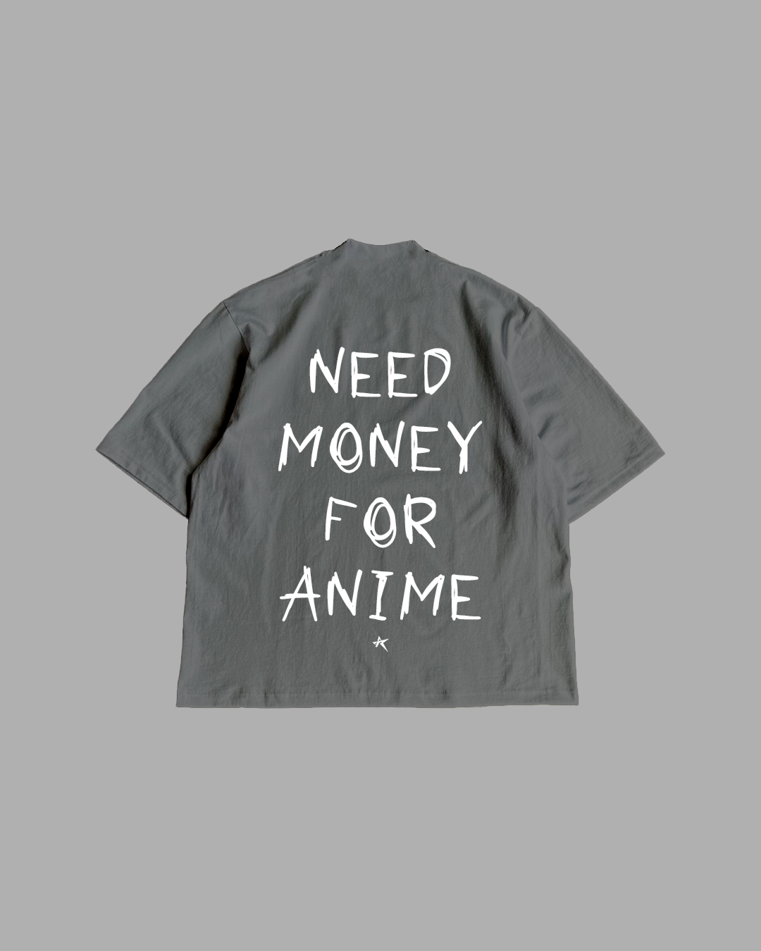 NEED $$ FOR ANIME OVERSIZED TEE